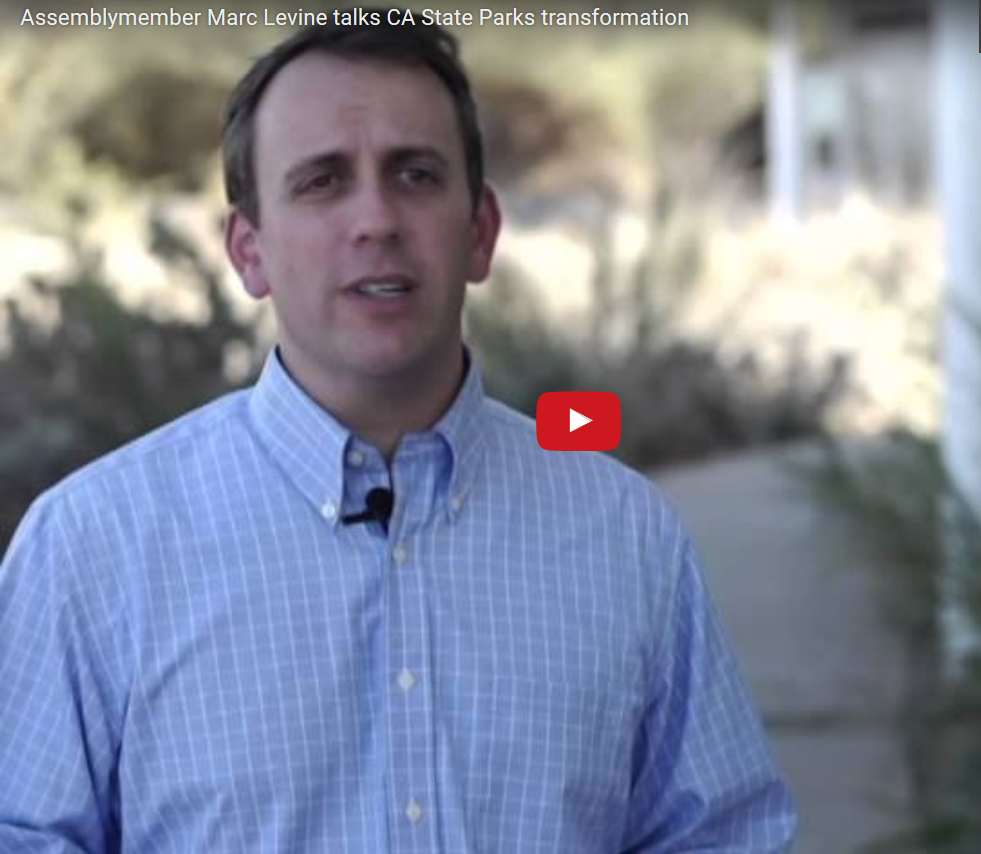 ASSEMBLYMEMBER MARC LEVINE TALKS CA STATE PARKS TRANSFORMATION