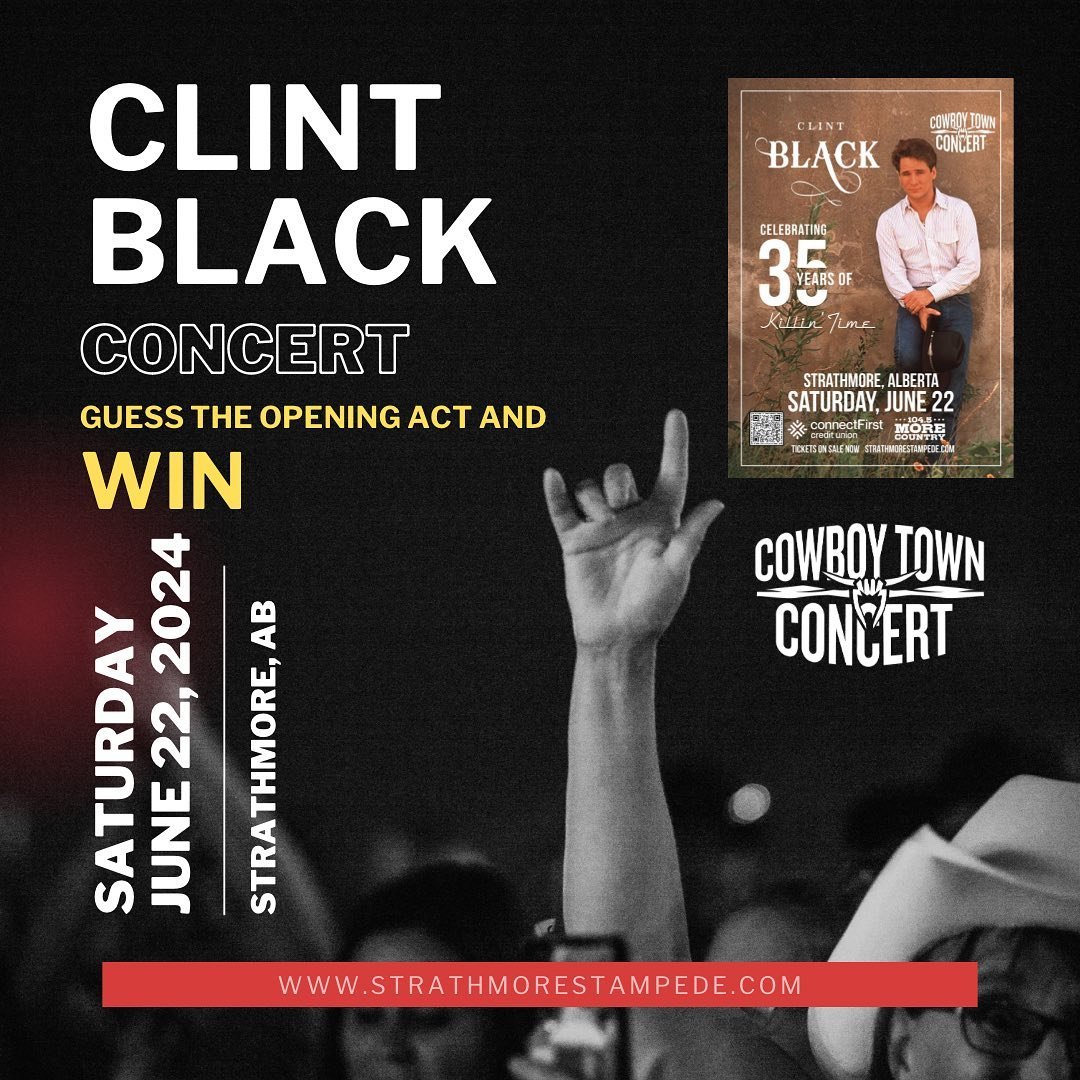 ❗️CONTEST ALERT❗️
We are just days away from announcing the opener for Clint Black at the 2024 Cowboy Town Concert, can you guess who it is?

WIN 2 tickets to see Clint Black live for his 35th Killin&rsquo; Time Anniversary tour in Strathmore by gues