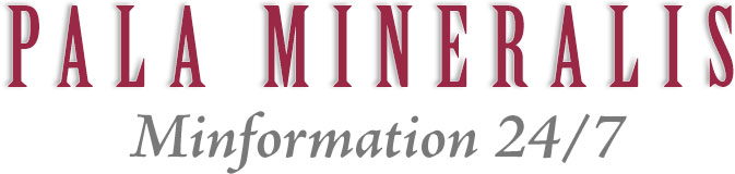 Pala Mineralis / Minformation 24/7 masthead