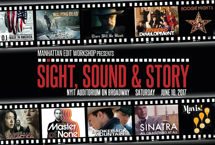 MANHATTAN EDIT WORKSHOP PRESENTS: SIGHT, SOUND AND STORY 2017