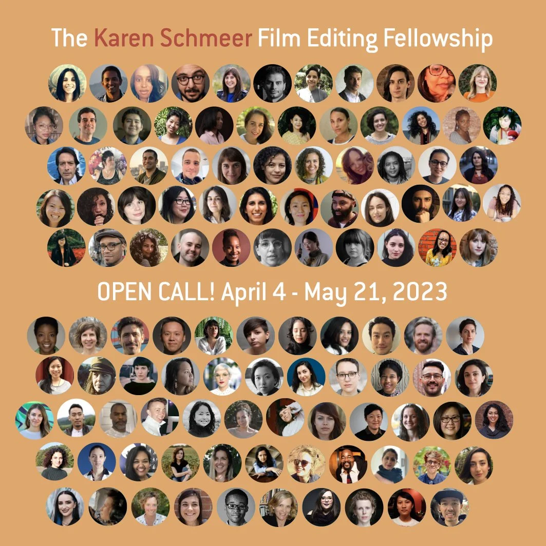THE 2023-2024 KAREN SCHMEER FILM EDITING FELLOWSHIP OPEN CALL HAS BEGUN!