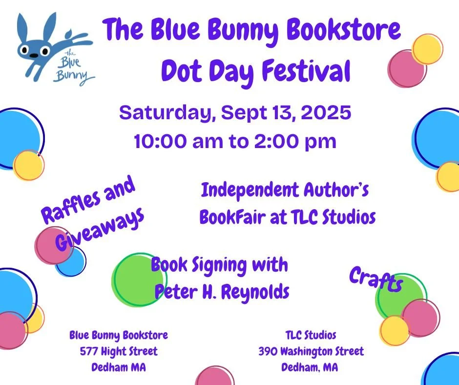 Stop by The Blue Bunny Bookstore and TLC Studios on Saturday, September 13 from 10:00 am to 2:00 pm for the Dot Day Festival.
A first this year is the Independent Authors Book Fair at TLC Studios. A variety of authors will be there with books to pu