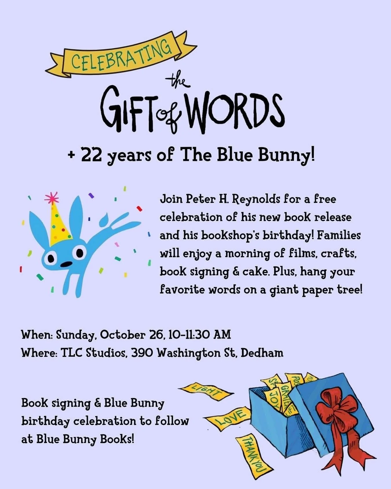 Join us this Sunday to celebrate!! 🥳
We’re celebrating both the release of Peter H. Reynolds’ newest book “The Gift of Words” and the Blue Bunny’s birthday! Hope you’ll be able to join us! 📚💙🥳