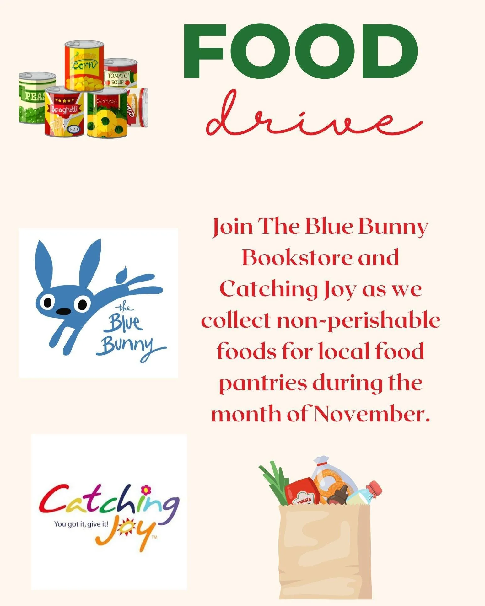 Happy November everyone. During this month, the Blue Bunny Bookstore and Catching Joy will be joining together to collect non-perishable foods for local food pantries. The collection box will be at the front of the store beginning tomorrow.