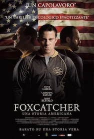 February 2015 - Foxcatcher (USA)