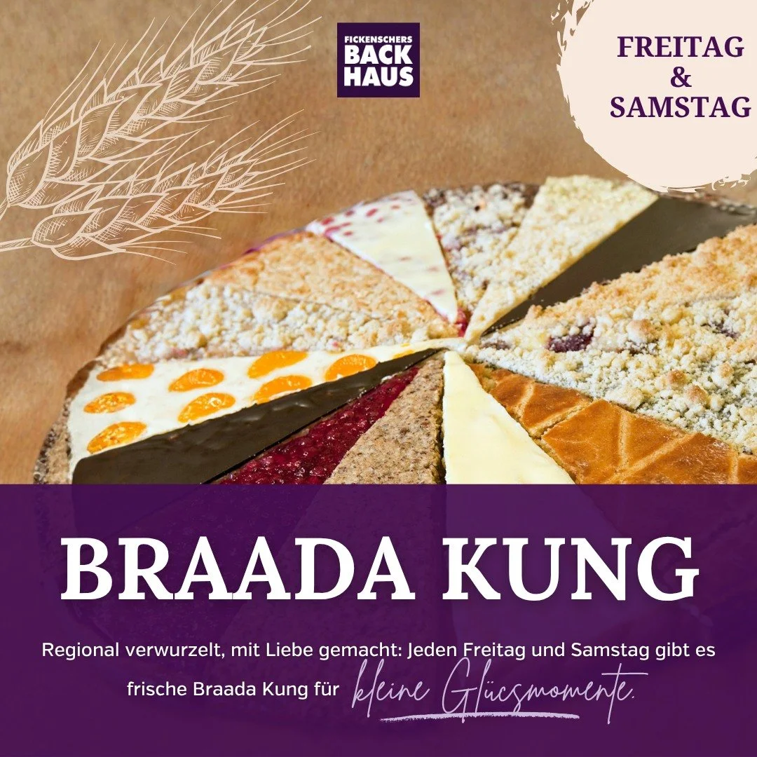 Freitag &amp; Samstag ist Braada Kung-Zeit ✨

Regional verwurzelt, mit Liebe gemacht und einfach zum Genie&szlig;en: Unsere Braada Kung gibt es frisch bei Fickenschers Backhaus. Kleines St&uuml;ck Gl&uuml;ck, gro&szlig;er Geschmack. 💜