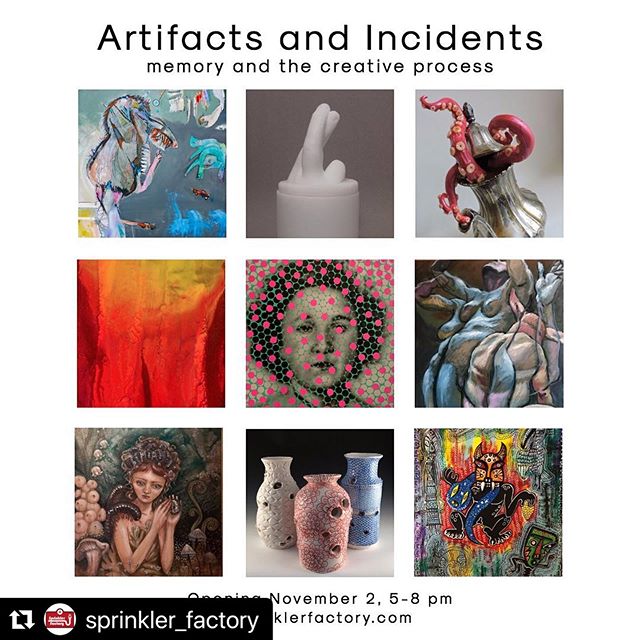 Saturday at the Sprinkler Factory!
#Repost @sprinkler_factory with @make_repost
・・・
Artifacts and Incidents: memory and the creative process

Gallery 2

Opening Reception: Saturday November 2, 5-8 pm
Gallery Hours: Saturdays and Sundays, 1-4 pm
Closi