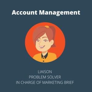 Account managers are the link between clients and marketing agencies. They decipher the client’s ask and translate it to the marketing team to execute. They are in charge of the marketing brief.