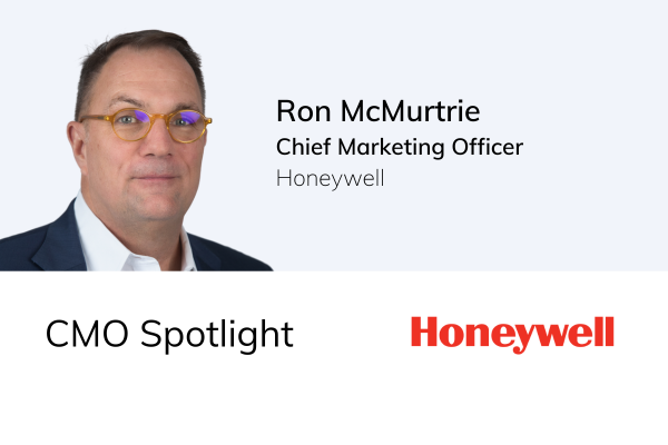CMO Spotlight | Ron McMurtrie - Honeywell