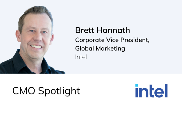 CMO Spotlight | Brett Hannath - Intel