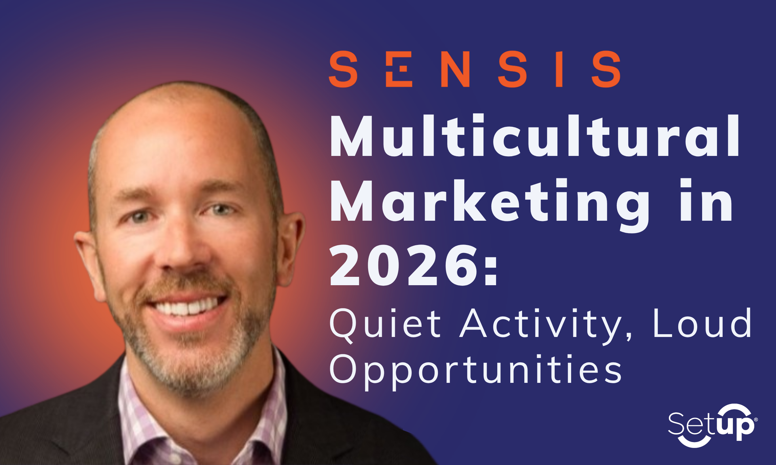 Multicultural Marketing in 2026: Quiet Activity, Loud Opportunities
