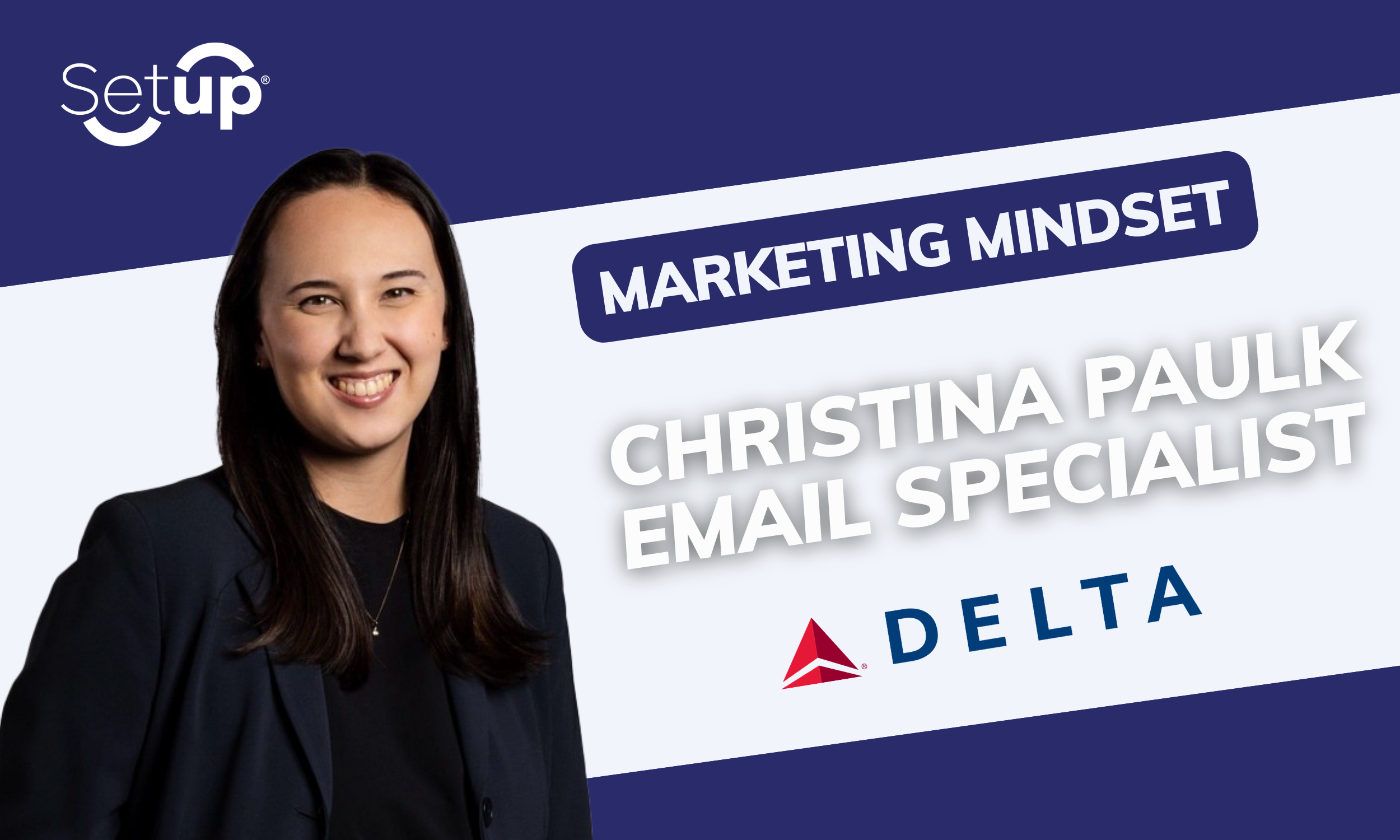 The Marketing Mindset | Christina Paulk - Delta Air Lines