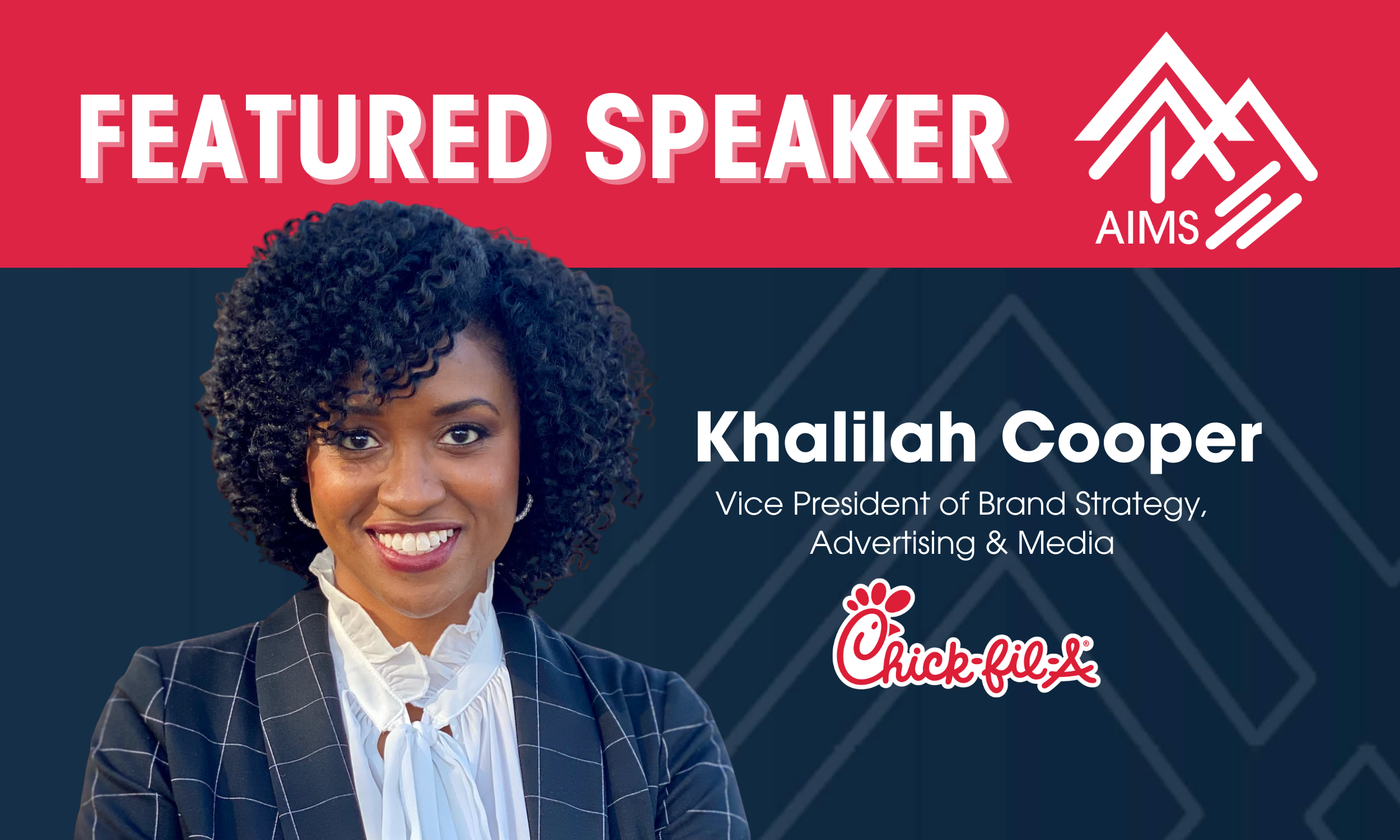 AIMS Speaker Feature| Khalilah Cooper - Chick-fil-A