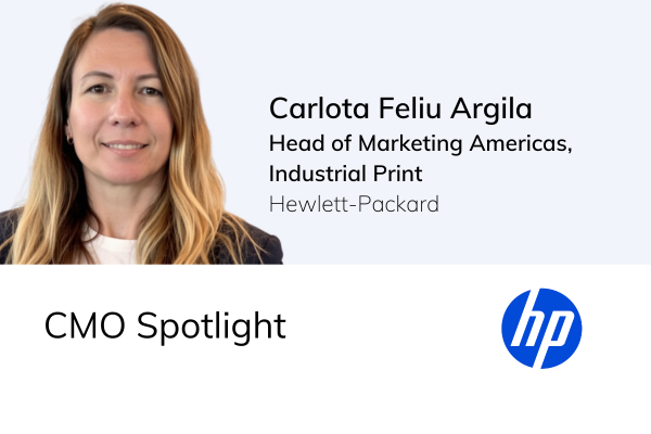 CMO Spotlight | Carlota Feliu Argila - Hewlett-Packard