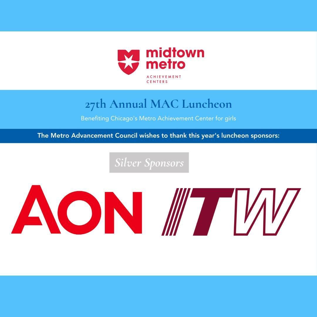 We're just two days away from the 27th Annual Metro Advancement Council Luncheon, and we'd like to take a moment to give a MASSIVE thank you to our incredible sponsors!

Silver Sponsors: AON and Illinois Tool Works 
Bronze Sponsors: Beverly Bank, Cab