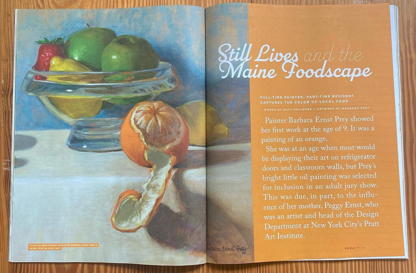 Find a local distributor or visit www.ediblemaine.com to view Barbara's &quot;Still Lives and the Maine Foodscape&quot; article in Issue 17 / Summer 2021 of @ediblemaine Magazine. 
-
-
-
#maine #barbaraprey #artist #femaleartist #article #ediblemaine