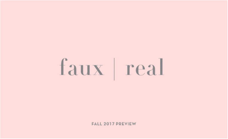 Faux Real: A Fall 2017 Preview