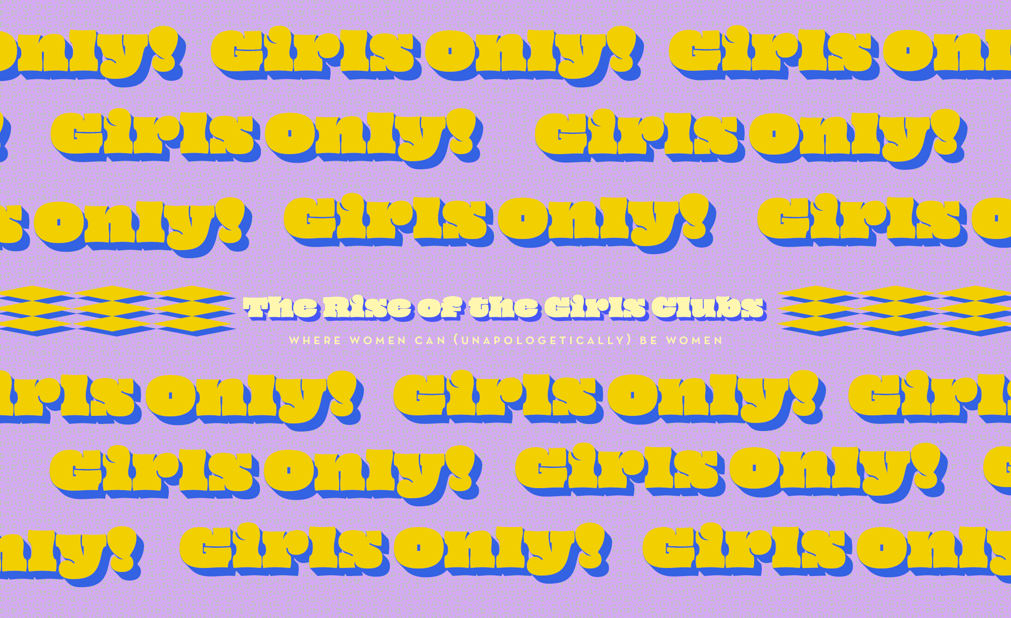 The Rise of the Girls Clubs: Where Women Can Unapologetically Be Women