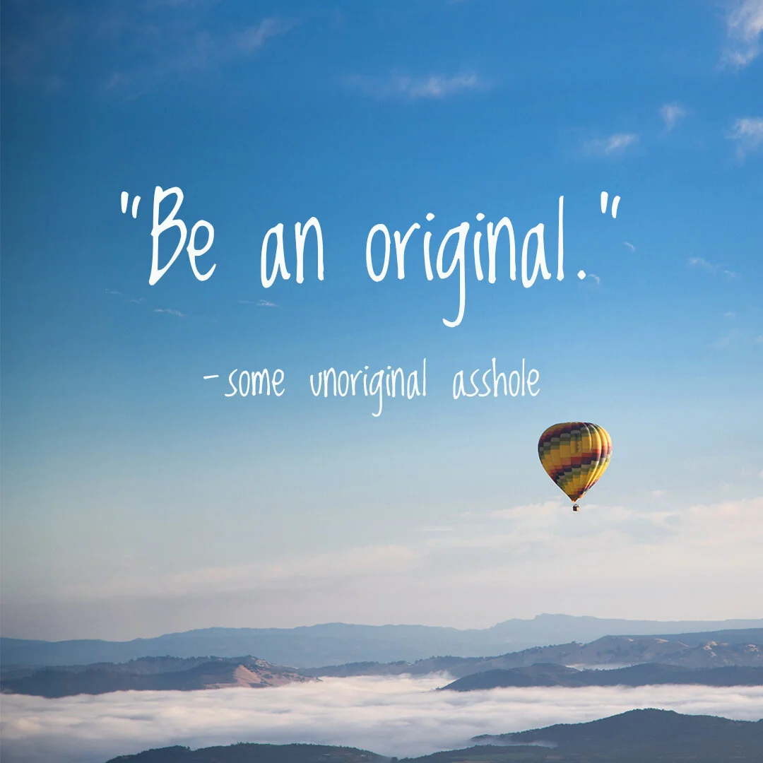 Be an original.jpg