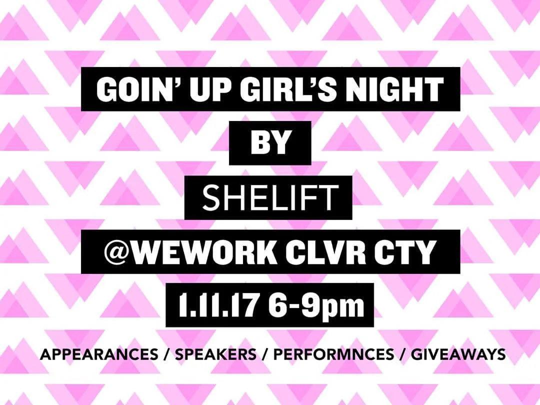 Outing: Goin’ Up Girl’s Night presented by SheLift
