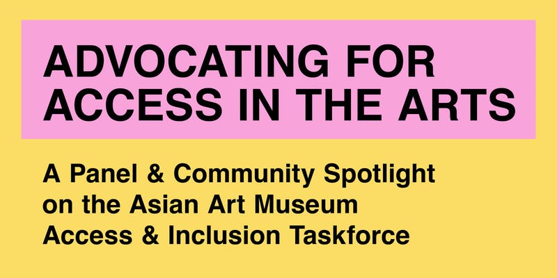 Outing: Advocating for Access in the Arts: Community Spotlight on the Asian Art Museum