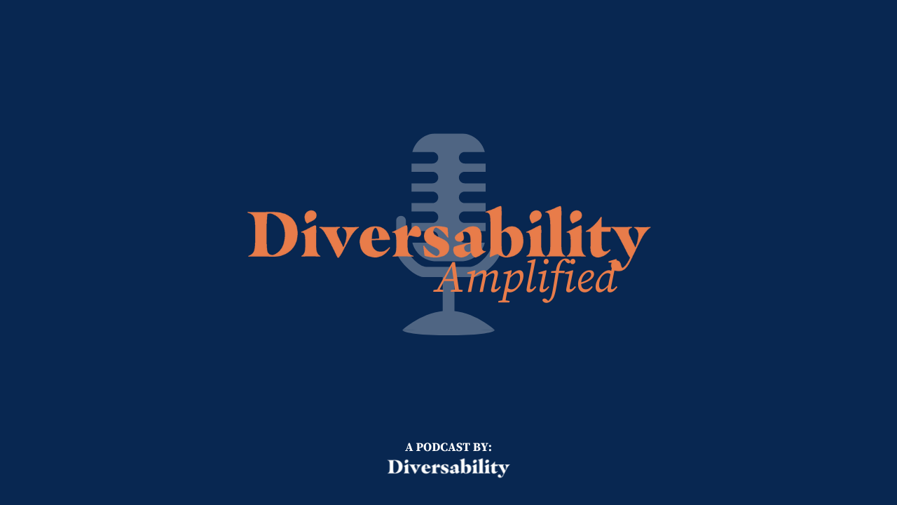 Podcast Recap: Diversability Amplified Episode 1