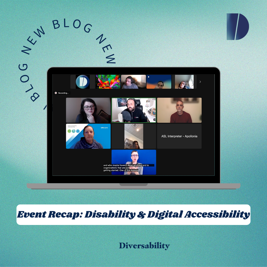 Event Recap: Diversability Unplugged: Disability &amp; Digital Accessibility
