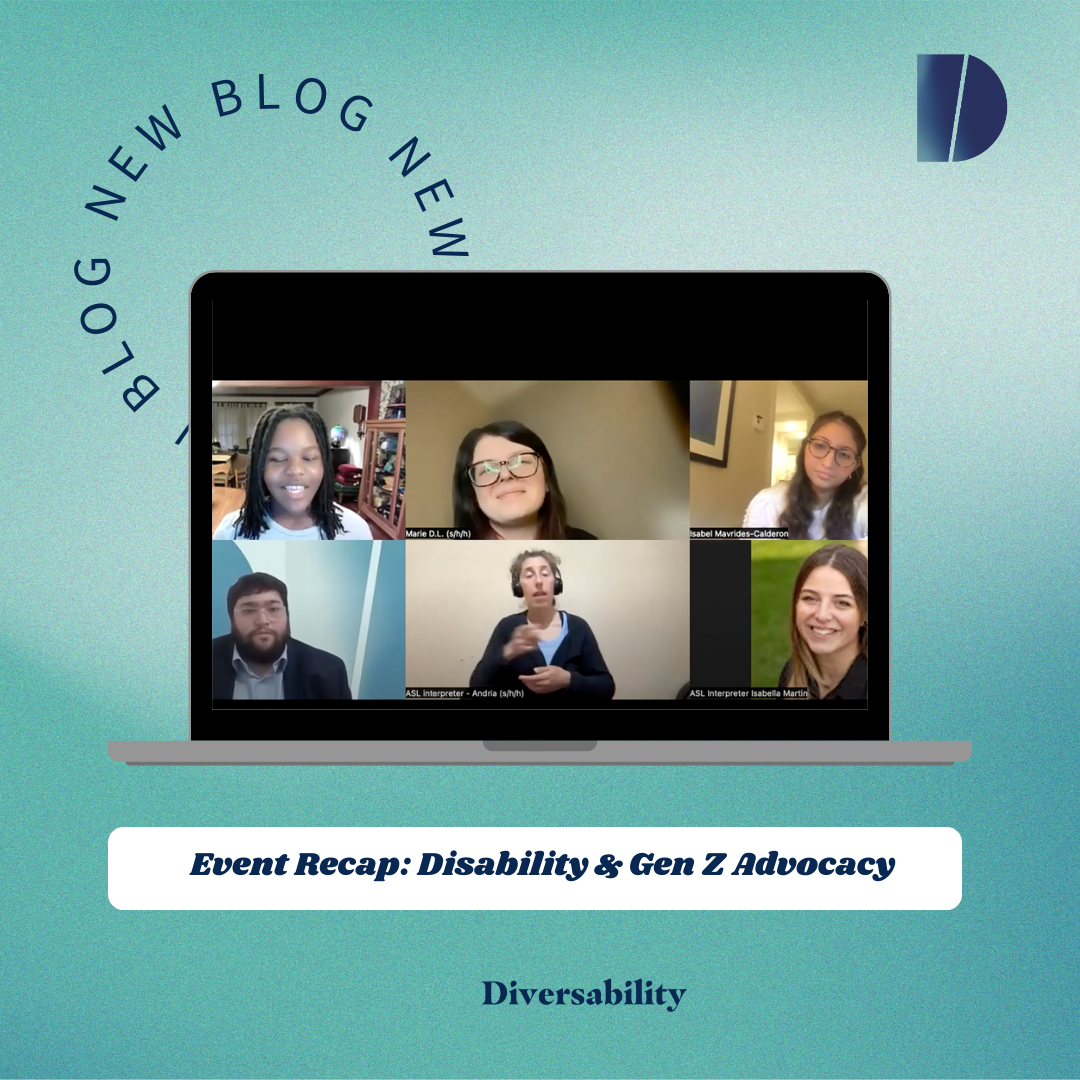 Event Recap: Diversability Unplugged: Disability &amp; Gen Z Advocacy