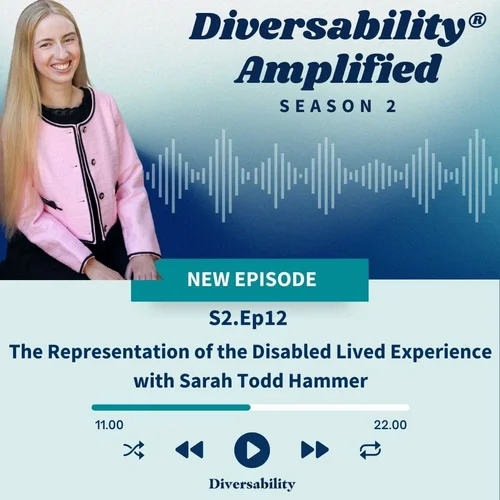 Sarah Rodd Graton Diversability Amplified Podcast:The Representation of the Disabled ...