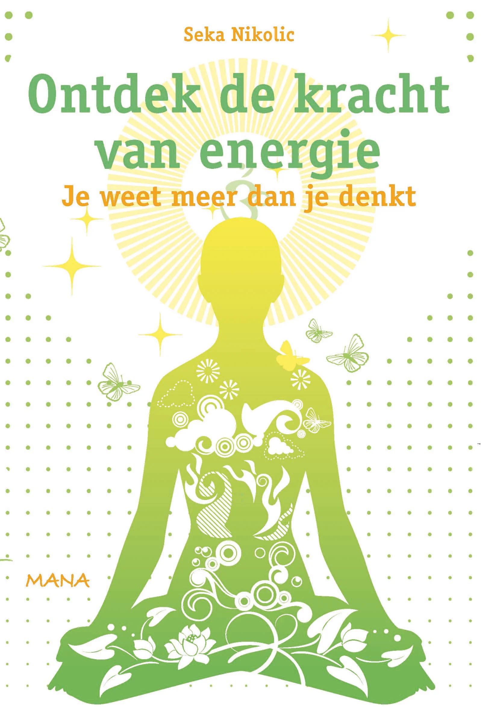 DUTCH TRANSLATION: "Ontdek de kracht van energie"