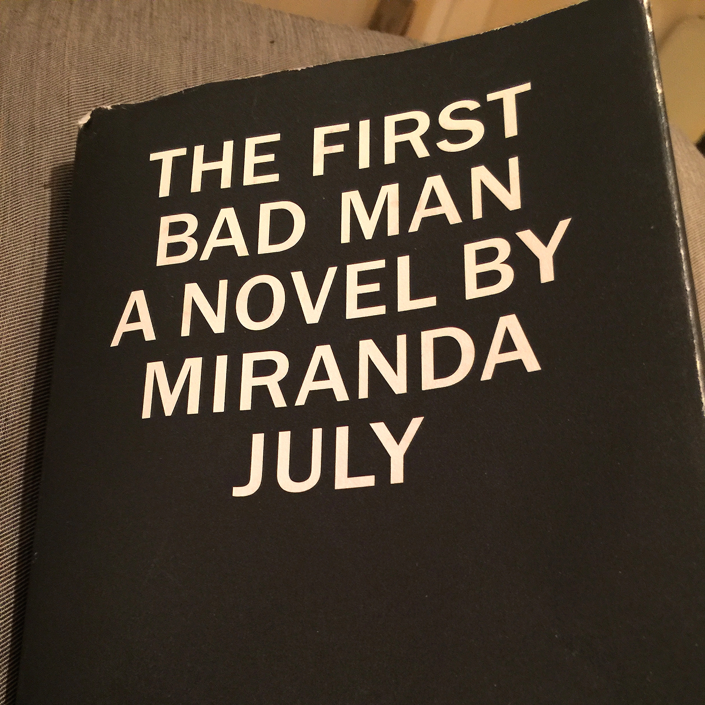   Marla's latest reading material, 'The First Bad Man.'  