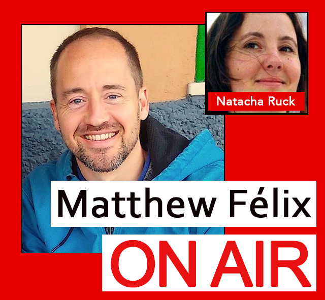 Natacha Ruck on "Matthew Felix on Air" video podcast.