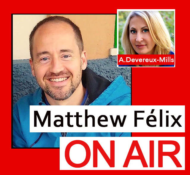 "Matthew Félix on Air" video podcast with Anne Devereux-Mills, founder of Parlay House