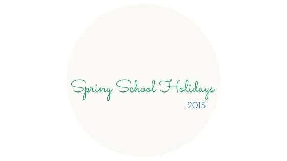 Spring School Holidays Ideas