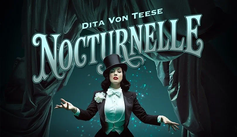 Dita Von Teese Nocturnelle Cabaret