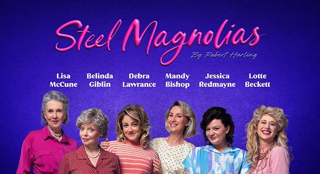 Cast announced for new Australian production of Steel Magnolias - Busy ...