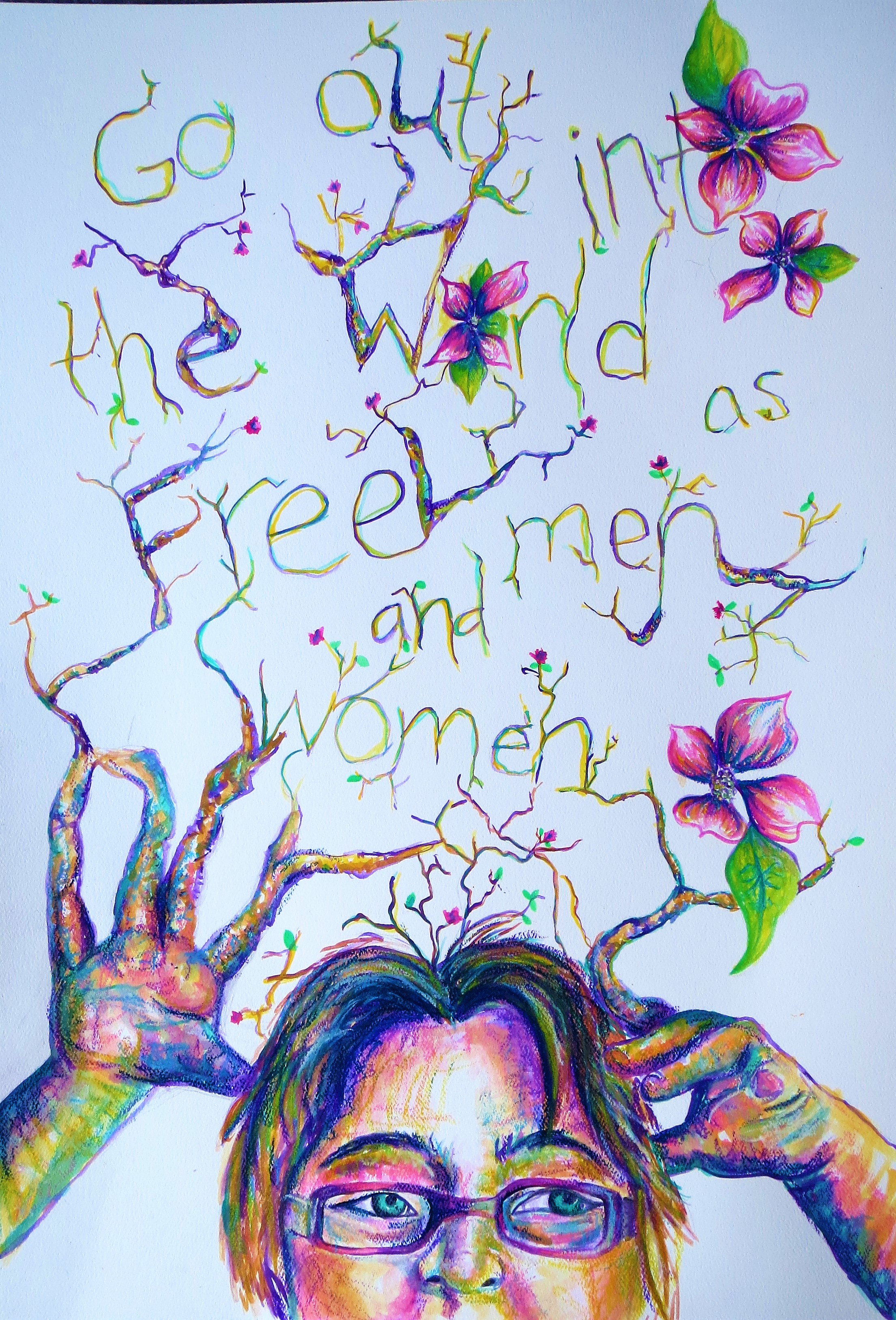 Go out into the world... (2017) by Baylee Werline