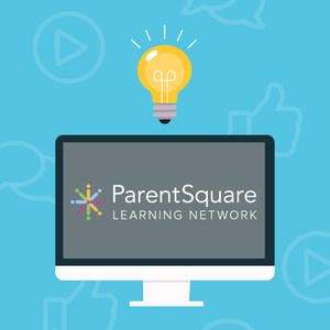 Graphic of computer with “ParentSquare Learning Network” logo, lightbulb