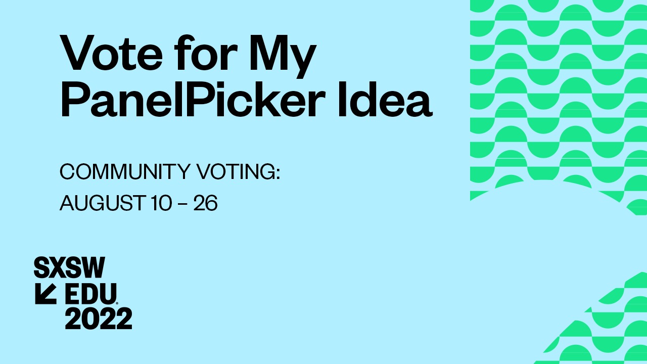 SXSW-EDU-2022-PanelPicker-Voting-Twitter.png