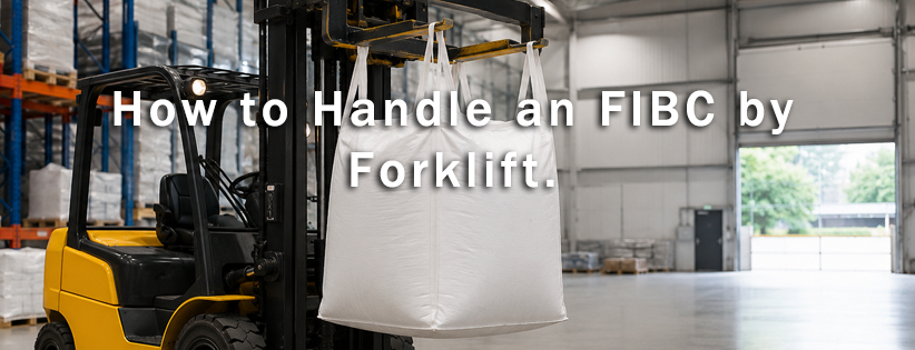 How to Handle an FIBC by Forklift