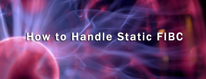 How to Handle Static FIBC