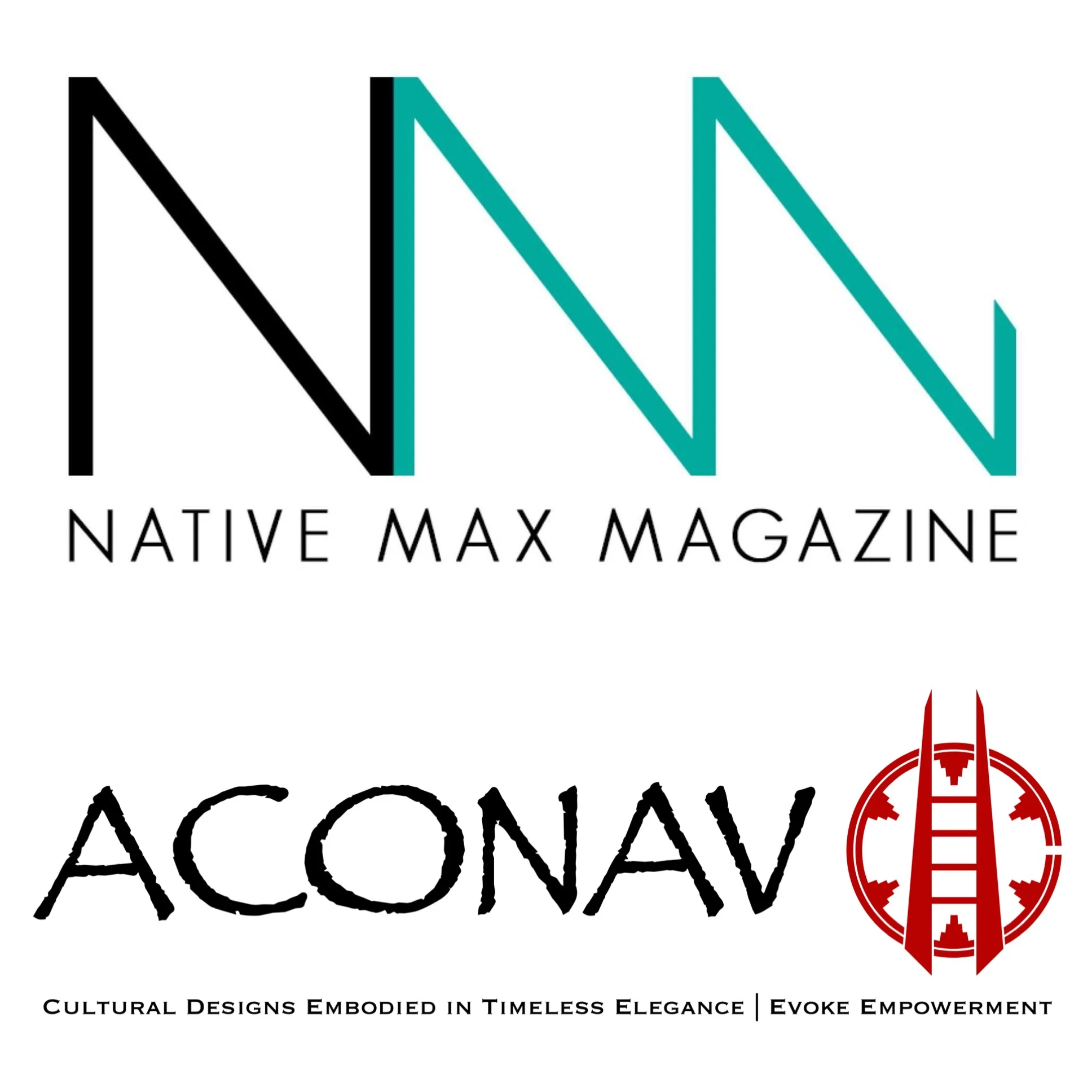 NATIVE MAX MAGAZINE & ACONAV, DRIVING NATIVE FASHION FORWARD