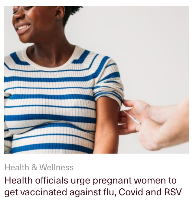 Health officials urge pregnant women to get vaccinated against flu, Covid and RSV