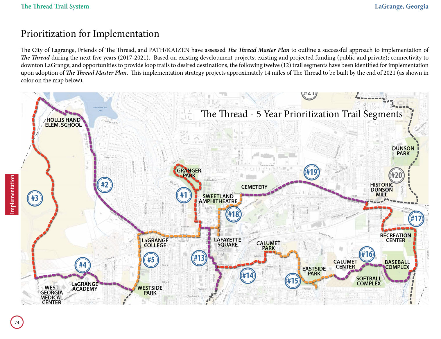  This plan was crafted with implementation in mind. The first 12 segments were identified for implementation in the next five years. 