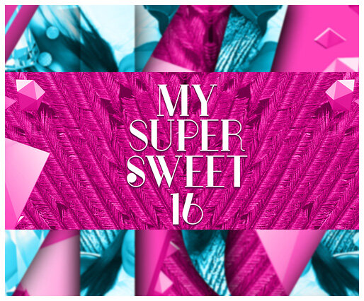 MTV My Super Sweet 16 Revival