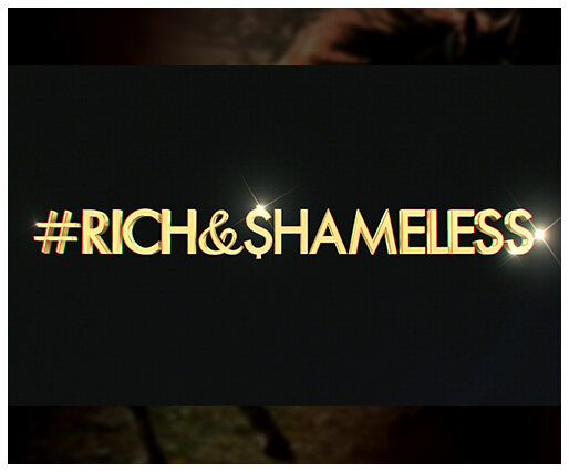 #Rich &amp; Shameless