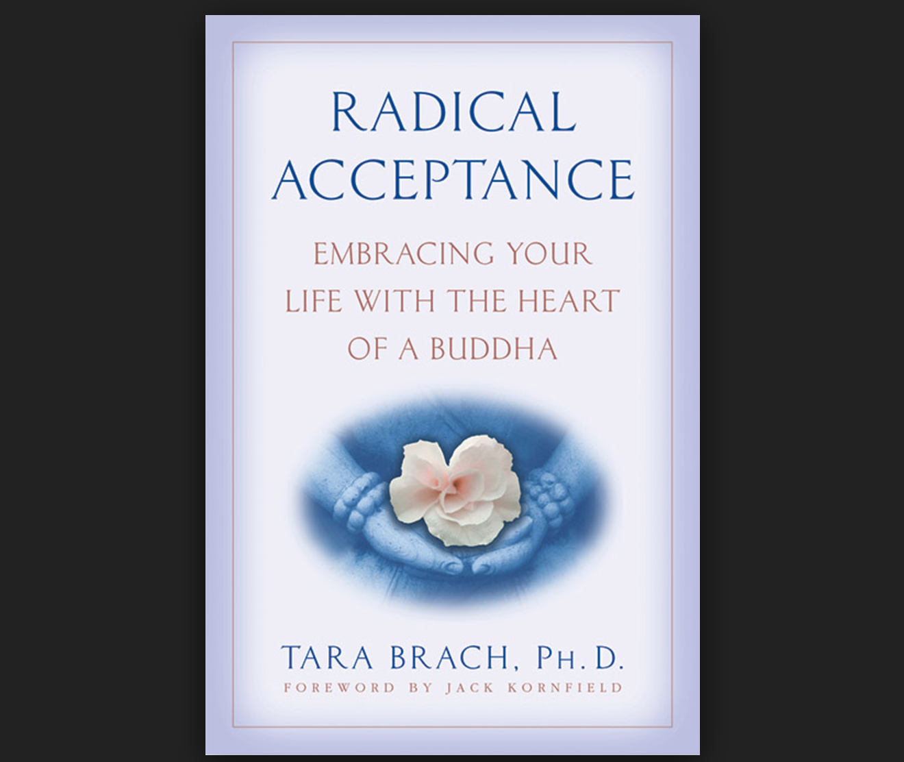 Radical Acceptance - Tara Brach