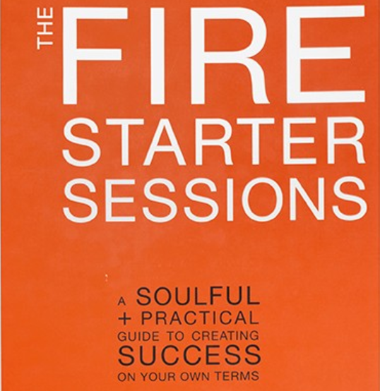 The Fire Starter Sessions - Danielle LaPorte