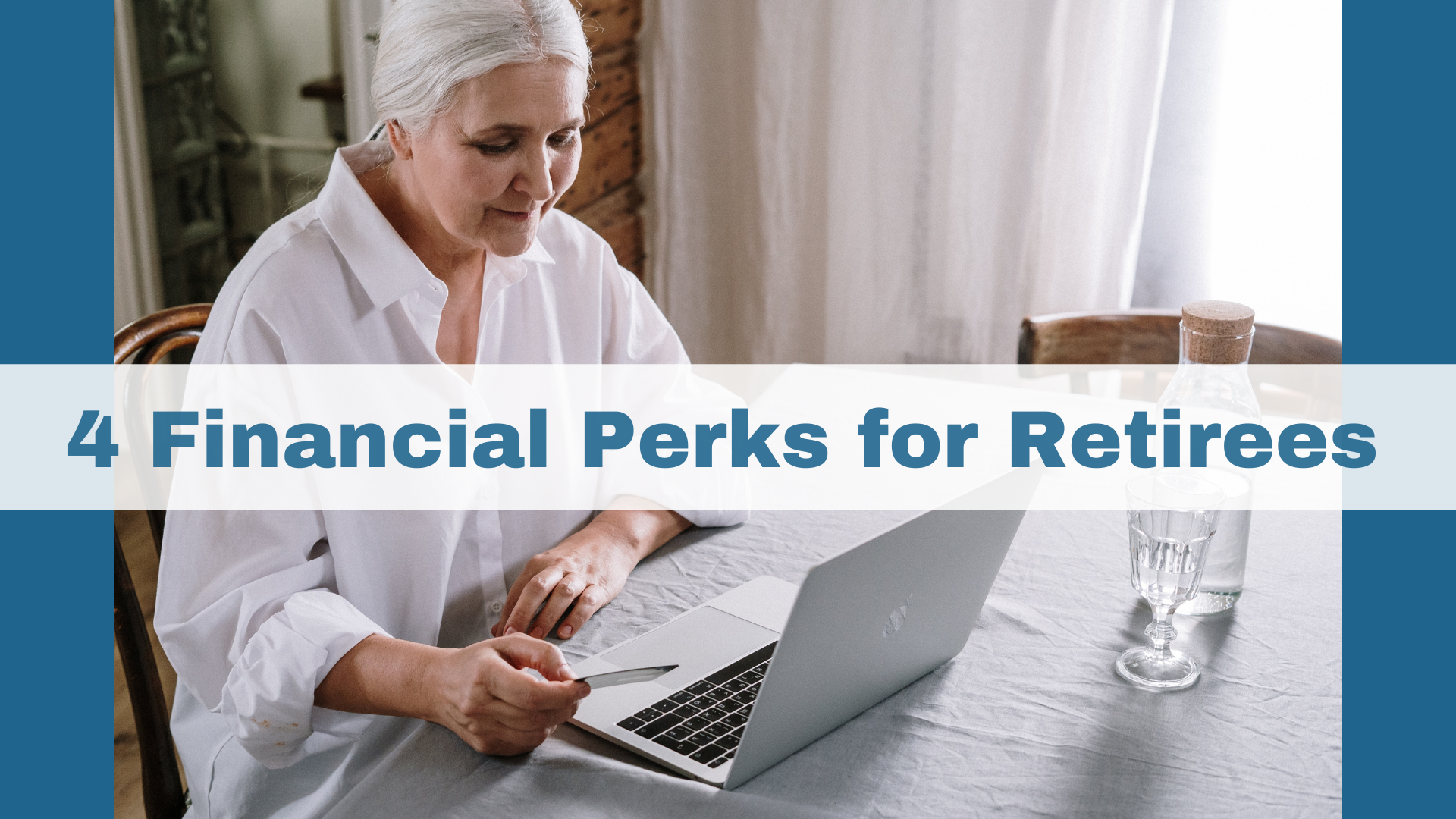 4 Financial Perks for Retirees