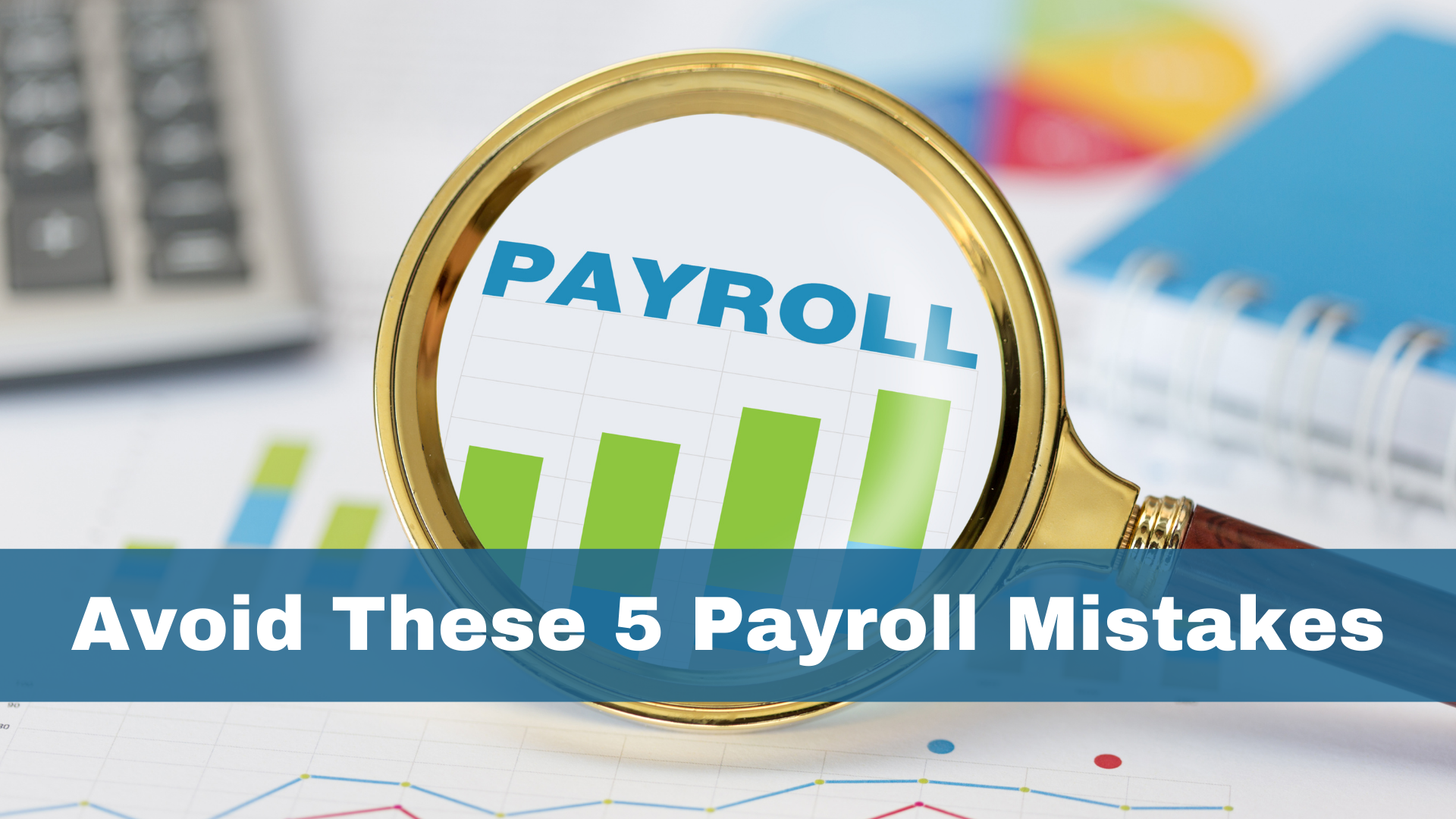 Avoid These 5 Payroll Mistakes